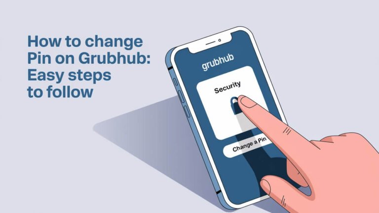 How To Change Pin On Grubhub