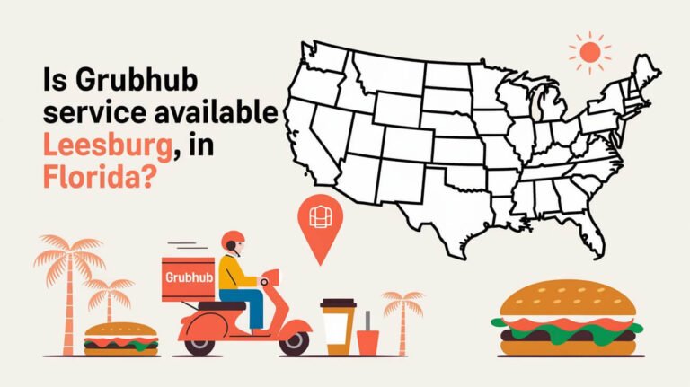 Is Grubhub Service Available In Leesburg Florida